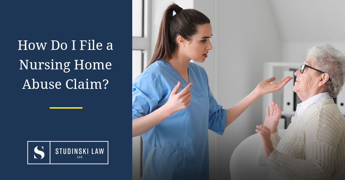 how-to-file-a-nursing-home-abuse-claim-studinski-law-llc